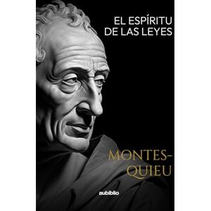 Montesquieu El espíritu de las leyes Montesquieu El espíritu de las leyes