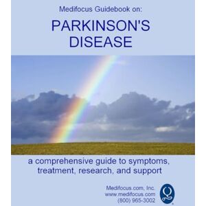 Inc, Medifocus Medifocus Guidebook on Parkinson's Disease: A comprehensive guide to symptoms, treatment, research, and support Inc, Medifocus Medifocus Guidebook on Parkinson's Disease: A comprehensive guide to symptoms, treatment, research, and support