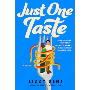 Dent, Lizzy Just One Taste Dent, Lizzy Just One Taste