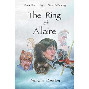 Dexter, Susan The Ring of Allaire: Book One: Wizard's Destiny: Volume 1 Dexter, Susan The Ring of Allaire: Book One: Wizard's Destiny: Volume 1