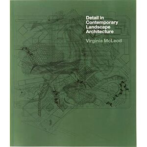 McLeod, Virginia Detail in Contemporary Landscape Architecture McLeod, Virginia Detail in Contemporary Landscape Architecture