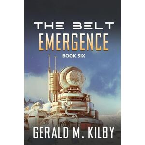 Kilby, Gerald M Emergence: 6 (Belt) Kilby, Gerald M Emergence: 6 (Belt)