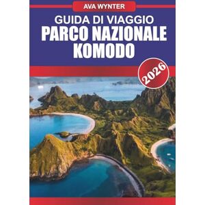 WYNTER, AVA PARCO NAZIONALE DI KOMODO Guida di viaggio 2026: Incontra i draghi leggendari e tuffati nelle vivaci barriere coralline. WYNTER, AVA PARCO NAZIONALE DI KOMODO Guida di viaggio 2026: Incontra i draghi leggendari e tuffati nelle vivaci barriere coralline.