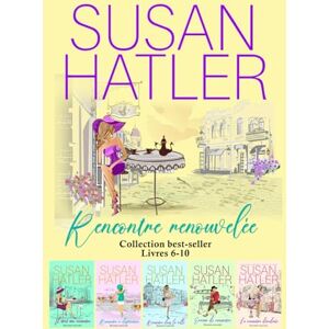 Hatler, Susan Rencontre Renouvelée – Collection Best-Seller (Livres 6 à 10): romances feel good avec exs faux couples et secondes chances Hatler, Susan Rencontre Renouvelée – Collection Best-Seller (Livres 6 à 10): romances feel good avec exs faux couples et secondes chances