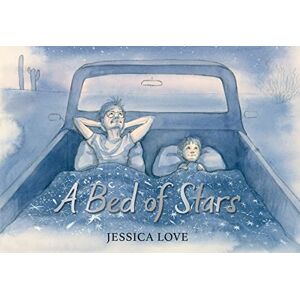 Love, Jessica A Bed of Stars: A soothing bedtime story that affirms and celebrates every child's place in the universe Love, Jessica A Bed of Stars: A soothing bedtime story that affirms and celebrates every child's place in the universe