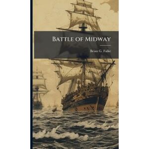 Falke, Brian G Battle of Midway Falke, Brian G Battle of Midway