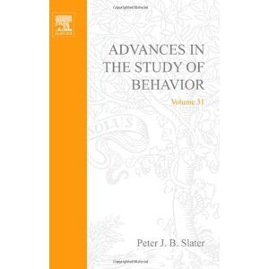 Academic Press Advances in the Study of Behavior (ISSN Book 31) Academic Press Advances in the Study of Behavior (ISSN Book 31)
