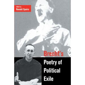 Brecht's Poetry of Political Exile (Cambridge Studies in German) Brecht's Poetry of Political Exile (Cambridge Studies in German)