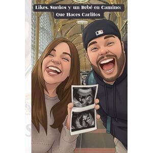 garcia Andrade, jacksi Nahian Likes Sueños y un Bebé en Camino: Que Haces Carlitos garcia Andrade, jacksi Nahian Likes Sueños y un Bebé en Camino: Que Haces Carlitos