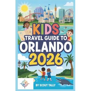 Mannesmann Tally Kids Travel Guide to Orlando 2026: Your Family’s Adventure Playbook for Theme Parks, Wildlife & More (The Little Explorer Series) Mannesmann Tally Kids Travel Guide to Orlando 2026: Your Family’s Adventure Playbook for Theme Parks, Wildlife & More (The Little Explorer Series)