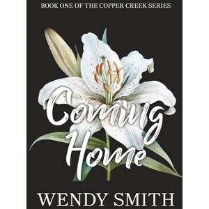 Smith, Wendy Coming Home: Alternate Cover Edition Smith, Wendy Coming Home: Alternate Cover Edition