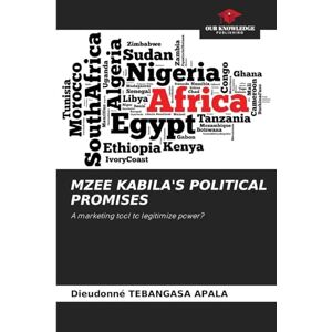 Tebangasa Apala, Dieudonné Mzee Kabila's Political Promises: A marketing tool to legitimize power? Tebangasa Apala, Dieudonné Mzee Kabila's Political Promises: A marketing tool to legitimize power?