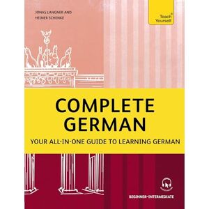 Schenke, Heiner Complete German: Your all-in-one guide to learning German (Beginner–Intermediate) Schenke, Heiner Complete German: Your all-in-one guide to learning German (Beginner–Intermediate)
