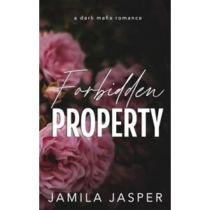 Jasper, Jamila Forbidden Property: Dark Mafia BWWM Romance (The Buffalo Italian Mob Family) Jasper, Jamila Forbidden Property: Dark Mafia BWWM Romance (The Buffalo Italian Mob Family)