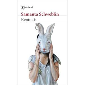 Schweblin, Samanta Kentukis (Biblioteca Breve) Schweblin, Samanta Kentukis (Biblioteca Breve)