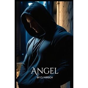 Hirsch, CJ Angel (Angel Series) Hirsch, CJ Angel (Angel Series)