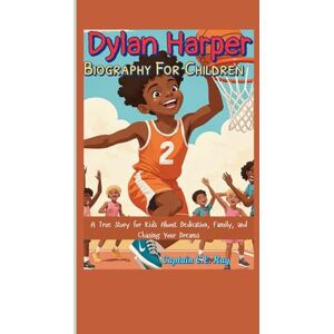 Ray, Captain C.E. Dylan Harper Biography For Children: A True Story for Kids About Dedication, Family, and Chasing Your Dreams Ray, Captain C.E. Dylan Harper Biography For Children: A True Story for Kids About Dedication, Family, and Chasing Your Dreams