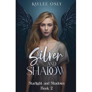 Osly, Kaylee Silver and Shadow (2) (Starlight and Shadow) Osly, Kaylee Silver and Shadow (2) (Starlight and Shadow)
