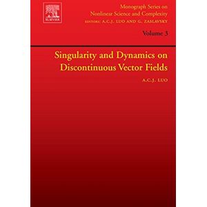Elsevier Science Singularity and Dynamics on Discontinuous Vector Fields (Monograph Series on Nonlinear Science and Complexity Book 3) Elsevier Science Singularity and Dynamics on Discontinuous Vector Fields (Monograph Series on Nonlinear Science and Complexity Book 3)