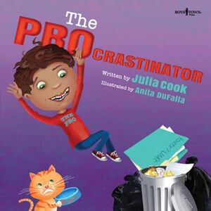 Julia Cook The Procrastinator (Responsible Me!): Volume 5: 05 Julia Cook The Procrastinator (Responsible Me!): Volume 5: 05