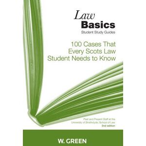 Kenneth McK Norrie 100 Cases That Every Scots Law Student Needs to Know (Law Basics) Kenneth McK Norrie 100 Cases That Every Scots Law Student Needs to Know (Law Basics)