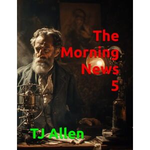 Allen, TJ The Morning News 5 Allen, TJ The Morning News 5