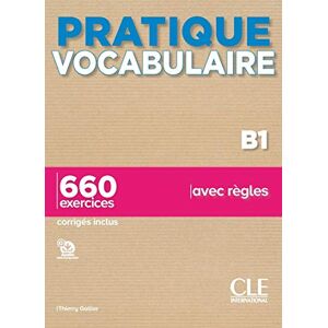 Gallier, Thierry Pratique Vocabulaire Niveau B1 Livre + Corrigés + Audio en ligne: Livre B1 + corriges + Audio en ligne Gallier, Thierry Pratique Vocabulaire Niveau B1 Livre + Corrigés + Audio en ligne: Livre B1 + corriges + Audio en ligne