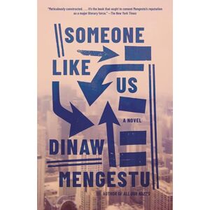 Mengestu, Dinaw Someone Like Us: A Novel Mengestu, Dinaw Someone Like Us: A Novel