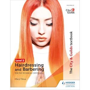 Titmus, Keryl The City & Guilds Textbook Level 2 Hairdressing and Barbering for the Technical Certificates Titmus, Keryl The City & Guilds Textbook Level 2 Hairdressing and Barbering for the Technical Certificates