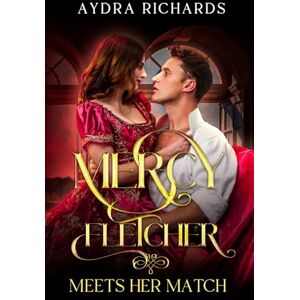 Richards, Aydra Mercy Fletcher Meets Her Match: 1 (Scandalous Sisters) Richards, Aydra Mercy Fletcher Meets Her Match: 1 (Scandalous Sisters)