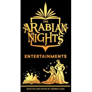 Lang, Andrew The Arabian Nights Entertainments Lang, Andrew The Arabian Nights Entertainments
