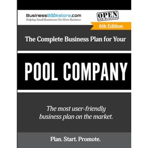 Blake, Terry Allan The Complete Business Plan for Your Pool Company Blake, Terry Allan The Complete Business Plan for Your Pool Company
