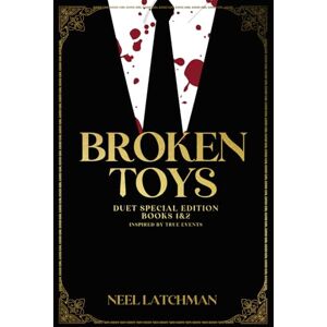 Latchman, Neel Broken Toys: Duet Special Edition Latchman, Neel Broken Toys: Duet Special Edition