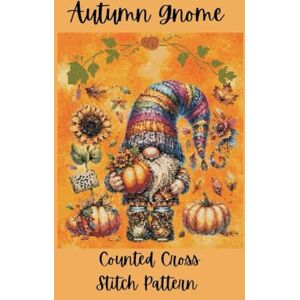 Media, Paper Moon Autumn Gnome: Counted Cross Stitch Pattern Media, Paper Moon Autumn Gnome: Counted Cross Stitch Pattern