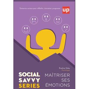 Saley, Emeline Maîtriser ses émotions: Social Savvy Series Saley, Emeline Maîtriser ses émotions: Social Savvy Series