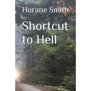 Smith, Horane Shortcut to Hell Smith, Horane Shortcut to Hell