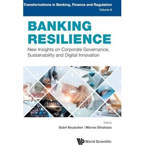 Banking Resilience: New Insights On Corporate Governance, Sustainability And Digital Innovation: 0 (Transformations in Banking, Finance and Regulation) Banking Resilience: New Insights On Corporate Governance, Sustainability And Digital Innovation: 0 (Transformations in Banking, Finance and Regulation)