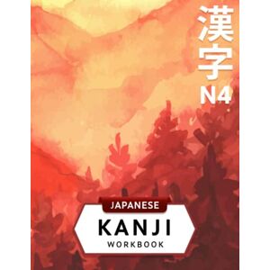 Lingvo, Lilas JLPT N4 Kanji Workbook: Prepare for Japanese Language Proficiency Test Level N4 with this workbook containing writing practice sheets for 204 Kanji ... flash cards (Japanese Writing Workbooks) Lingvo, Lilas JLPT N4 Kanji Workbook: Prepare for Japanese Language Proficiency Test Level N4 with this workbook containing writing practice sheets for 204 Kanji ... flash cards (Japanese Writing Workbooks)