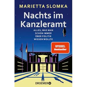 Slomka, Marietta Nachts im Kanzleramt: Alles, was man schon immer über Politik wissen wollte Der SPIEGEL-Nr.1-Bestseller jetzt im Taschenbuch Slomka, Marietta Nachts im Kanzleramt: Alles, was man schon immer über Politik wissen wollte Der SPIEGEL-Nr.1-Bestseller jetzt im Taschenbuch