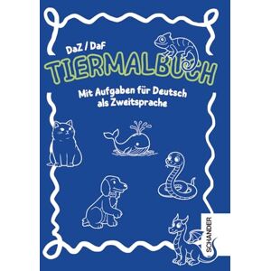 Schander Das große Tier-Mal- und Lernbuch für Deutsch als Zweitsprache (DAZ/DAF) – Spielerische Sprachförderung mit Tieren Wortschatz, Grammatik & kreative ... für Kinder (DAZ-Lesebär) ( LESEBÄR) Schander Das große Tier-Mal- und Lernbuch für Deutsch als Zweitsprache (DAZ/DAF) – Spielerische Sprachförderung mit Tieren Wortschatz, Grammatik & kreative ... für Kinder (DAZ-Lesebär) ( LESEBÄR)