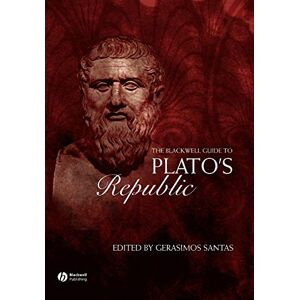 The Blackwell Guide to Plato's Republic (Blackwell Guides to Great Works) The Blackwell Guide to Plato's Republic (Blackwell Guides to Great Works)