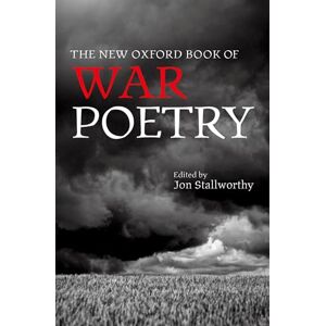 The New Oxford Book of War Poetry (Oxford Books of Prose & Verse) The New Oxford Book of War Poetry (Oxford Books of Prose & Verse)