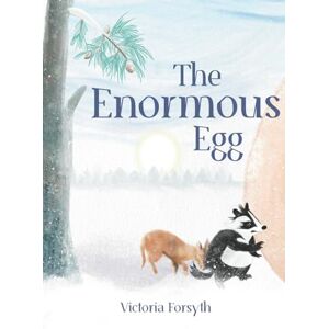 Forsyth, Victoria The Enormous Egg: A woodland animal adventure: One (Tales from Bottom Top Woods) Forsyth, Victoria The Enormous Egg: A woodland animal adventure: One (Tales from Bottom Top Woods)