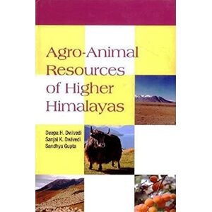 Satish Serial Publishing House Agro-Animal Resources of Higher Himalayas Satish Serial Publishing House Agro-Animal Resources of Higher Himalayas