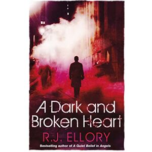 Ellory, R.J. A Dark and Broken Heart Ellory, R.J. A Dark and Broken Heart