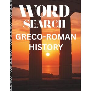 McDonnell, Michael WORD SEARCH: GRECO-ROMAN HISTORY McDonnell, Michael WORD SEARCH: GRECO-ROMAN HISTORY