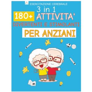 cerebrale, esercitazione 3 in 1: 180+ attività divertenti e stimolanti per anziani con esercizi per potenziare le abilità cognitive, di memoria, concentrazione, attenzione a caratteri grandi cerebrale, esercitazione 3 in 1: 180+ attività divertenti e stimolanti per anziani con esercizi per potenziare le abilità cognitive, di memoria, concentrazione, attenzione a caratteri grandi