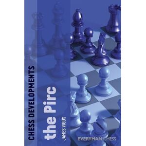 Vigus, James Chess Developments: The Pirc Vigus, James Chess Developments: The Pirc