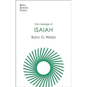 Webb, Barry The Message of Isaiah: On Eagle's Wings (The Bible Speaks Today Old Testament) Webb, Barry The Message of Isaiah: On Eagle's Wings (The Bible Speaks Today Old Testament)