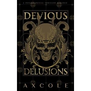 Cole, A.X. Devious Delusions: A Psychological Thriller Romance: 1 (The Memento Trilogy) Cole, A.X. Devious Delusions: A Psychological Thriller Romance: 1 (The Memento Trilogy)